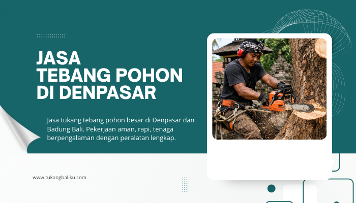 Jasa Tukang Tebang Pohon Besar di Denpasar dan Sekitar Badung